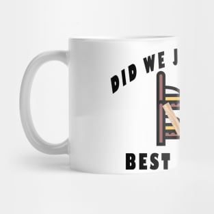Did We Just Become Best Friends Funny Film Quote Mug